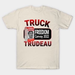 TRUCK TRUDEAU MUST GO - SAVE CANADA FREEDOM CONVOY 2022 TRUCKERS RED LETTERS T-Shirt